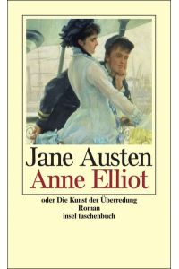 Anne Elliot (insel taschenbuch)  - Jane Austen. Aus dem Engl. von Margarete Rauchenberger. Mit Ill. von Hugh Thomson