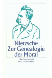 Zur Genealogie der Moral : eine Streitschrift.   - Friedrich Nietzsche / Insel-Taschenbuch ; 1308