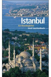 Istanbul: Ein Reisebegleiter (insel taschenbuch)