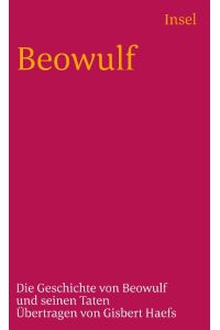 Beowulf: Die Geschichte von Beowulf und seinen Taten (insel taschenbuch)