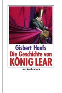 Die Geschichte von König Lear (insel taschenbuch)