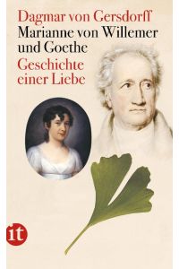 Marianne von Willemer und Goethe : Geschichte einer Liebe.   - Insel-Taschenbuch ; 4059