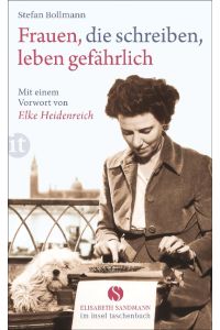 Frauen, die schreiben, leben gefährlich (Elisabeth Sandmann im insel taschenbuch)
