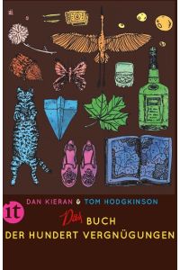 Das Buch der hundert Vergnügungen (insel taschenbuch)  - Dan Kieran & Tom Hodgkinson. Ill. von Stephanie F. Scholz. Aus dem Engl. von Michael Hein