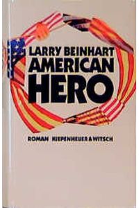 American hero : Roman.   - Aus dem Amerikan. von Jürgen Bürger und Peter Torberg