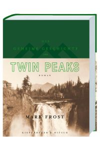 Die geheime Geschichte von Twin Peaks.
