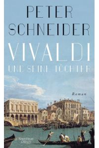 Vivaldi und seine Töchter : Roman eines Lebens.