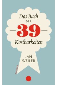 Das Buch der neununddreißig Kostbarkeiten  - Jan Weiler