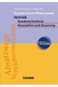 Vertrieb. Kundenorientierte Konzeption und Steuerung von Prof. Susanne Czech-Winkelmann (Autor)