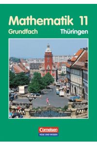 Bigalke/Köhler: Mathematik - Thüringen - Ausgabe 1999: Mathematik, Sekundarstufe I/II (EURO), Thüringen, Mathematik 11