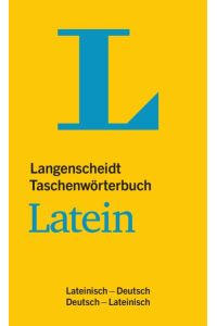 Langenscheidt, Taschenwörterbuch Latein : Latein-Deutsch, Deutsch-Latein ; [mit hilfreichen Grammatikangaben].   - von Hermann Menge. Hrsg. von der Langenscheidt-Red.