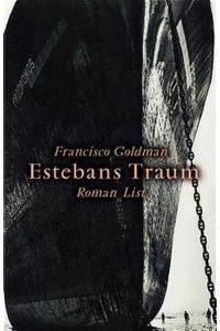 Estebans Traum : Roman.   - Aus dem Engl. von Thomas Schlachter. Mit einem Glossar von Willi Zurbrüggen