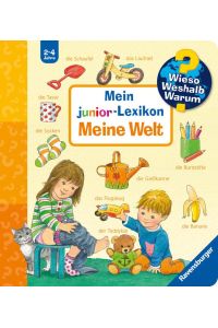 Mein Junior-Lexikon - meine Welt : 2 - 4 Jahre.