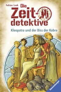 Die Zeitdetektive, Band 15: Kleopatra und der Biss der Kobra: Ein Krimi aus dem alten Ägypten