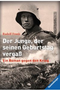 Der Junge, der seinen Geburtstag vergaß: Ein Roman gegen den Krieg (Ravensburger Taschenbücher)