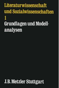 Literaturwissenschaft und Sozialwissenschaften.   - Grundlagen und Modellanalysen.
