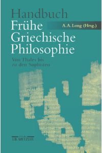 Handbuch Frühe Griechische Philosophie. Von Thales bis zu den Sophisten.