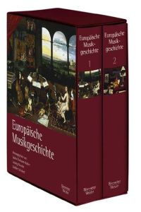 Europäische Musikgeschichte Ehrmann-Herfort, Sabine; Finscher, Ludwig and Schubert, Giselher