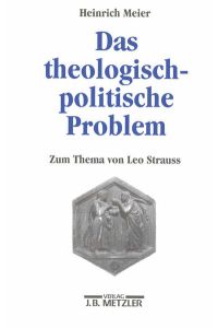 Das theologisch-politische Problem  - Zum Thema von Leo Strauss