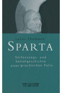 Sparta. Verfassungs- und Sozialgeschichte einer griechischen Polis.