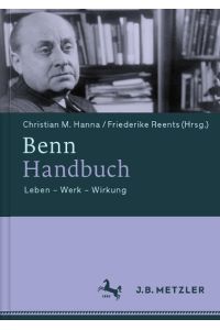 Benn-Handbuch. Leben - Werk - Wirkung.