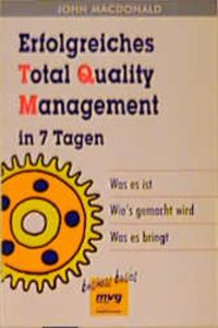 Erfolgreiches Total Quality Management in 7 Tagen