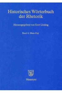 Historisches Wörterbuch der Rhetorik. Herausgegeben von Gert Ueding. Mitbegründet von Walter Jens. Unter Mitwirkung von mehr als 300 Fachgelehrten. 12 Bände.