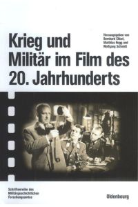 Krieg und Militär im Film des 20. Jahrhunderts.