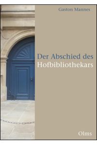 Der Abschied des Hofbibliothekars: Kulturhistorische Tableaus