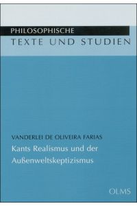 Kants Realismus und der Außenweltskeptizismus.   - Philosophische Texte und Studien