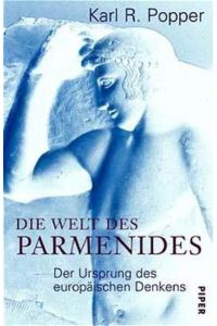 Die Welt des Parmenides: Der Ursprung des europäischen Denkens.