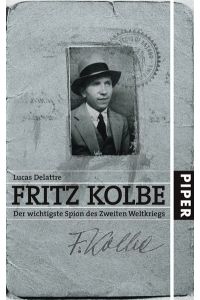 Fritz Kolbe: Der wichtigste Spion des Zweiten Weltkriegs