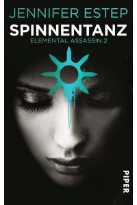 Spinnentanz : Elemental Assassin 2. Übersetzt v. Vanessa Lamatsch