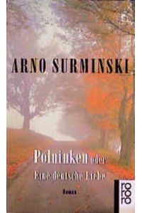 Polninken oder eine deutsche Liebe : Roman.   - rororo