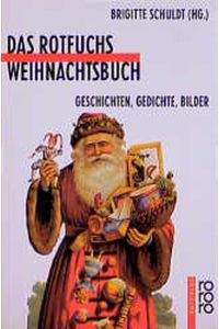 Das Rotfuchs Weihnachtsbuch.   - Geschichten, Gedichte, Bilder.