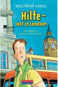 Hilfe - lost in London! : eine deutsch-englische Geschichte.   - Rororo ; 21409 : rororo Rotfuchs