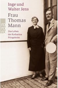 Frau Thomas Mann : das Leben der Katharina Pringsheim