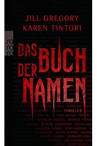Das Buch der Namen, Thriller / Jill Gregory und Karen Tintori. Dt. von Anja Schünemann