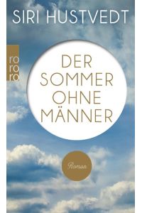 Der Sommer ohne Männer: Roman