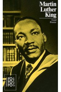 Martin Luther King, Jr. - Mit Selbstzeugnissen und Bilddokumentationen dargestellt.