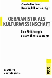 Germanistik als Kulturwissenschaft: Eine Einführung in neue Theoriekonzepte