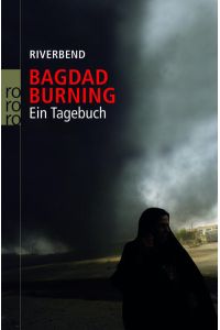 Bagdad burning : ein Tagebuch. Aus dem Engl. von Eva Bonné