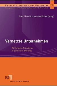 Vernetzte Unternehmen Heinz K. Stahl, Stephan A. Friedrich von Den Eichen