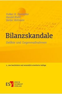 Bilanzskandale: Delikte und Gegenmaßnahmen [Hardcover] Peemöller, Univ. -Prof. Dr. Volker H. ; Krehl, Dr. Harald; Hofmann, Dr. Stefan and Lack, Jana