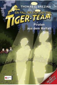 Ein Fall für dich und das Tiger-Team, Band 17: Piraten aus dem Weltall: Rate-Krimi-Serie