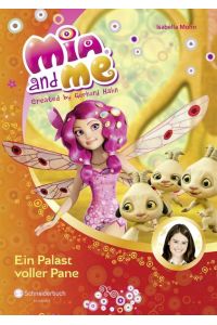 Mia and me, Band 12: Ein Palast voller Pane