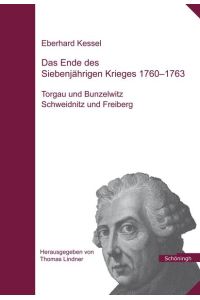 Das Ende des Siebenjährigen Krieges 1760 - 1763 Teil 1: Torgau und Bunzelwitz, Teil 2: Schweidnitz und Freiberg. Textband und Kartenschuber