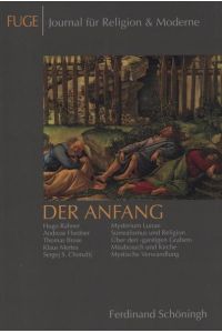 Kulturkritik Teil: (2). , Der Anfang / Fuge - Journal für Relgion & Moderne Band 7