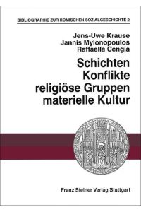 Bibliographie zur römischen Sozialgeschichte.   - Band 2: Schichten, Konflikte, religiöse Gruppen, materielle Kultur.
