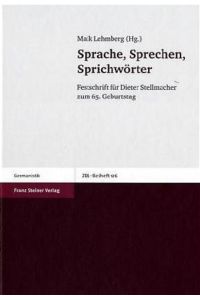 Sprache, Sprechen, Sprichwörter : Festschrift für Dieter Stellmacher zum 65. Geburtstag